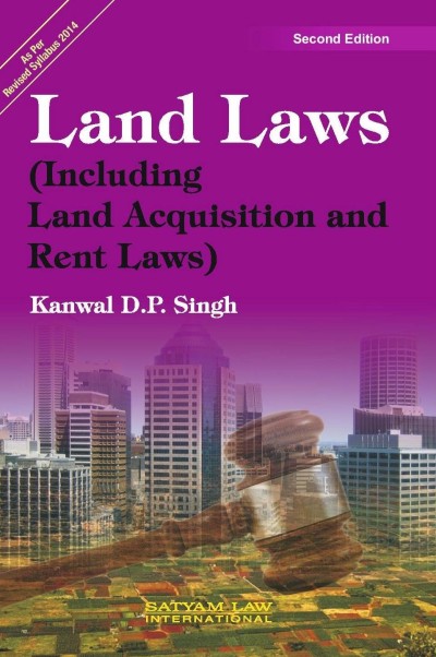 Land Laws (Including Land Acquisition and Rent Laws)